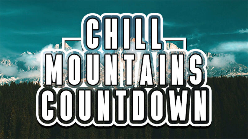 Chill Mountains Countdown